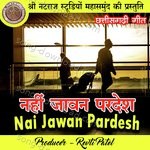 Nai Jawan Pardesh (CG Song) - Mangal Singh Song Download